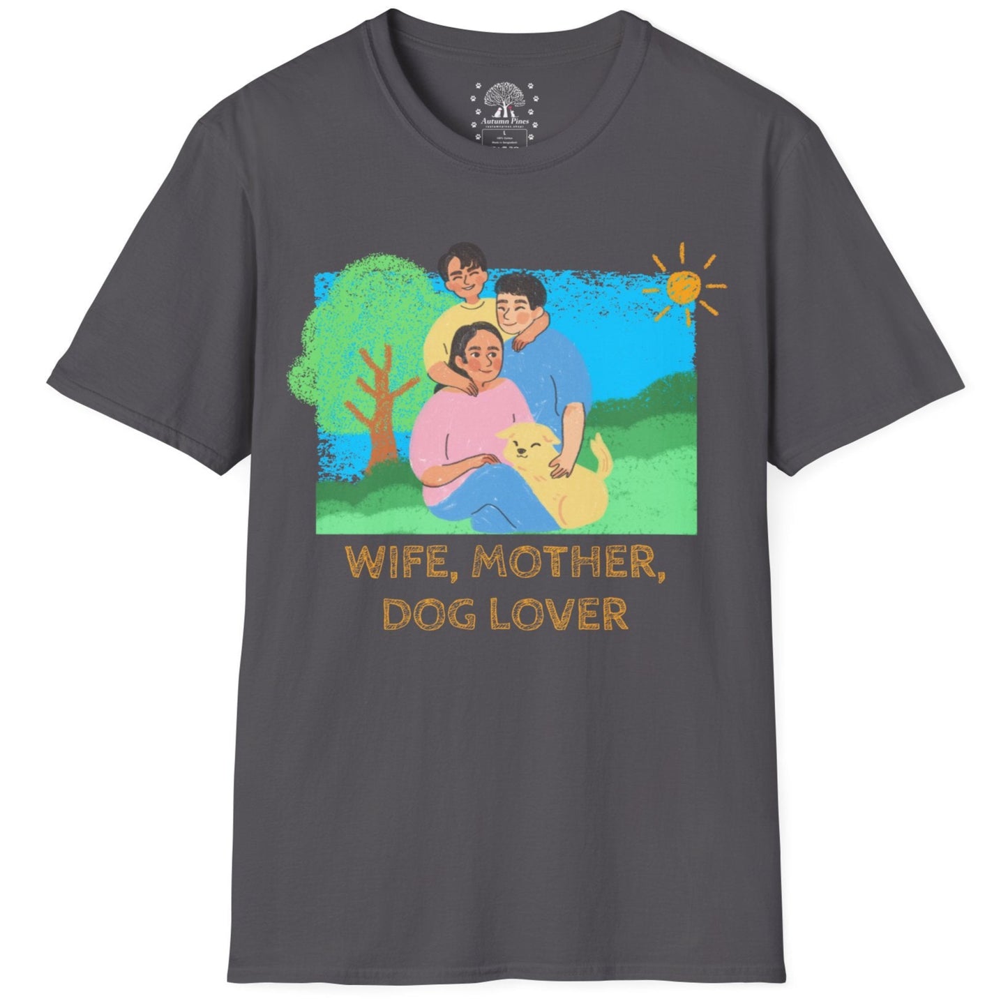 Wife, Mother, Dog Lover T-Shirt