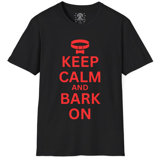 Keep Calm And Bark On T-Shirt