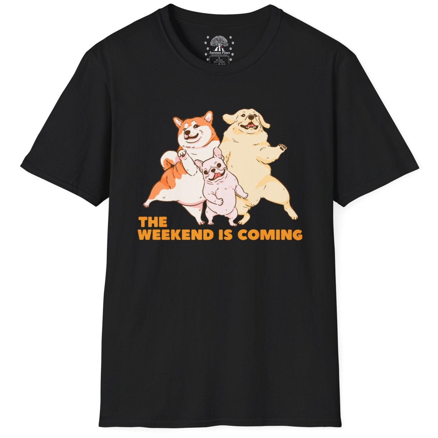 The Weekend Is Coming T-Shirt