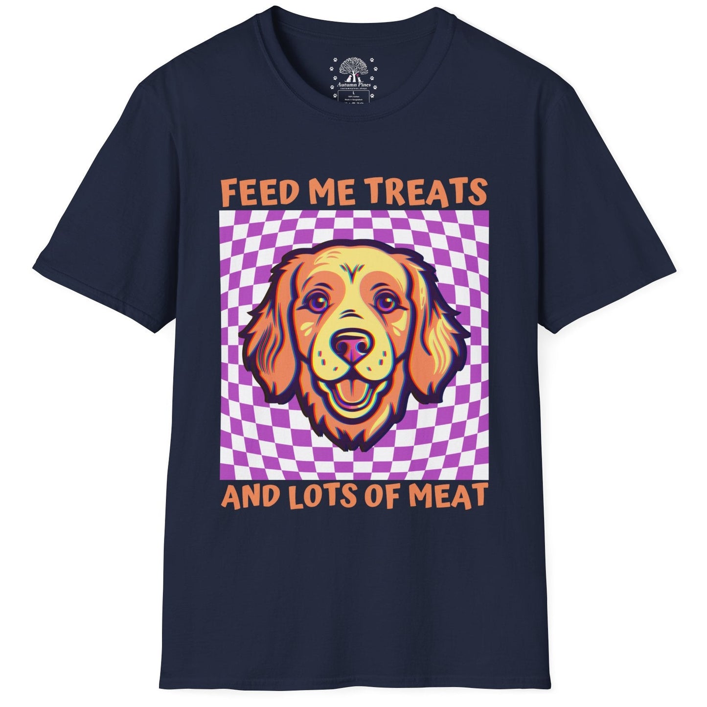 Feed Me Treats And Lots Of Meat T-Shirt