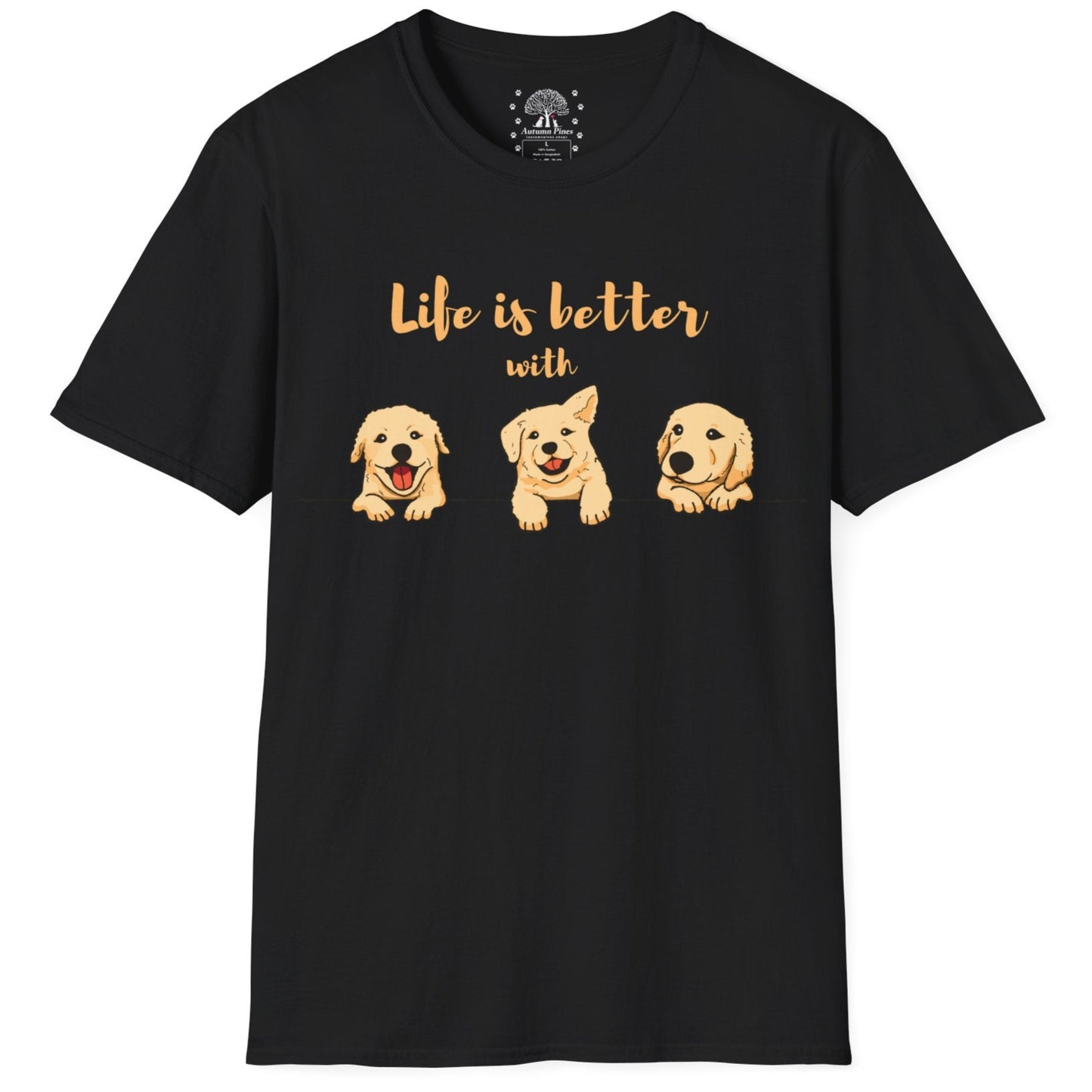 Life's Is Better With Dogs T-Shirt