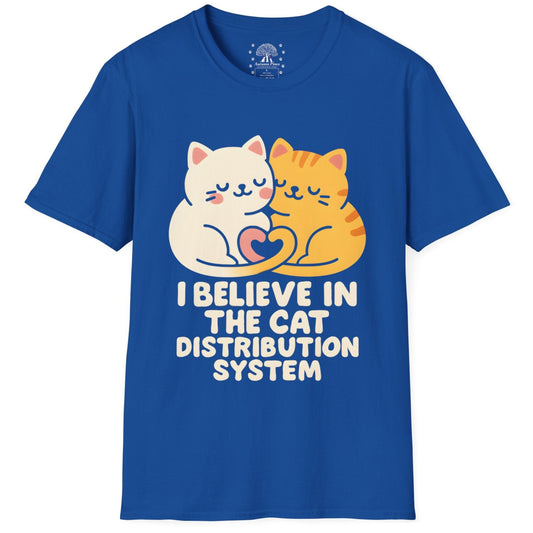 I Believe In The Cat Distribution System T-Shirt