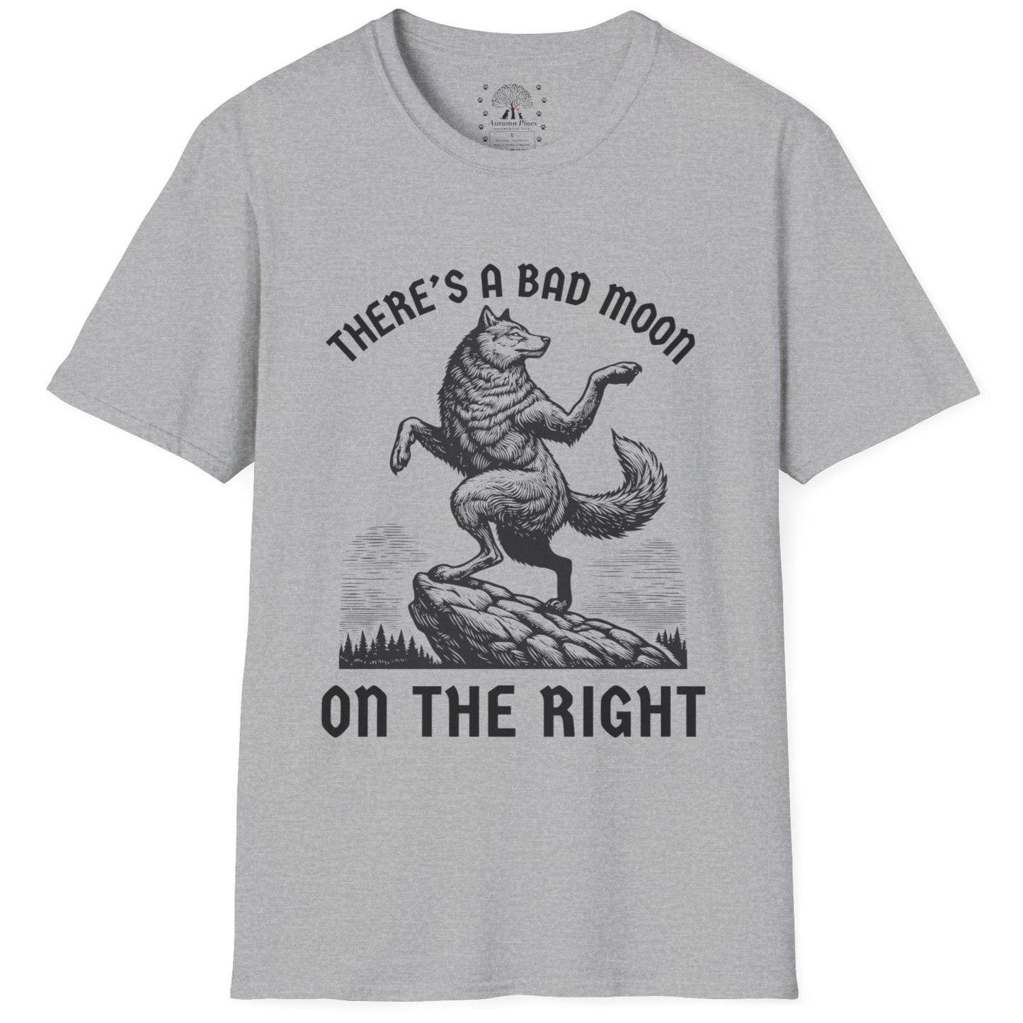 There's A Bad Moon On The Right  T-Shirt