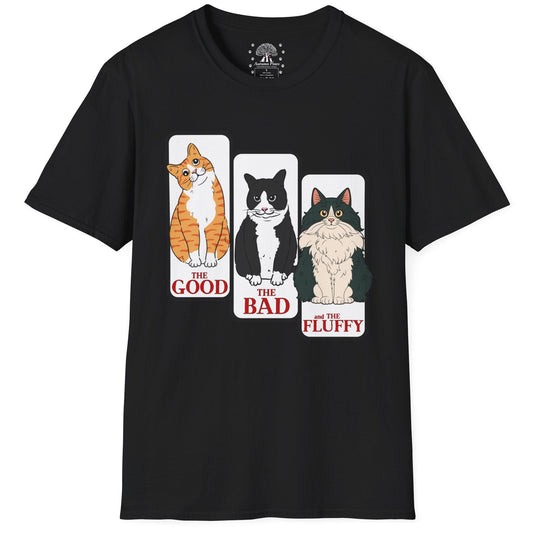 The Good, The Bad, & The Fluffy T-Shirt