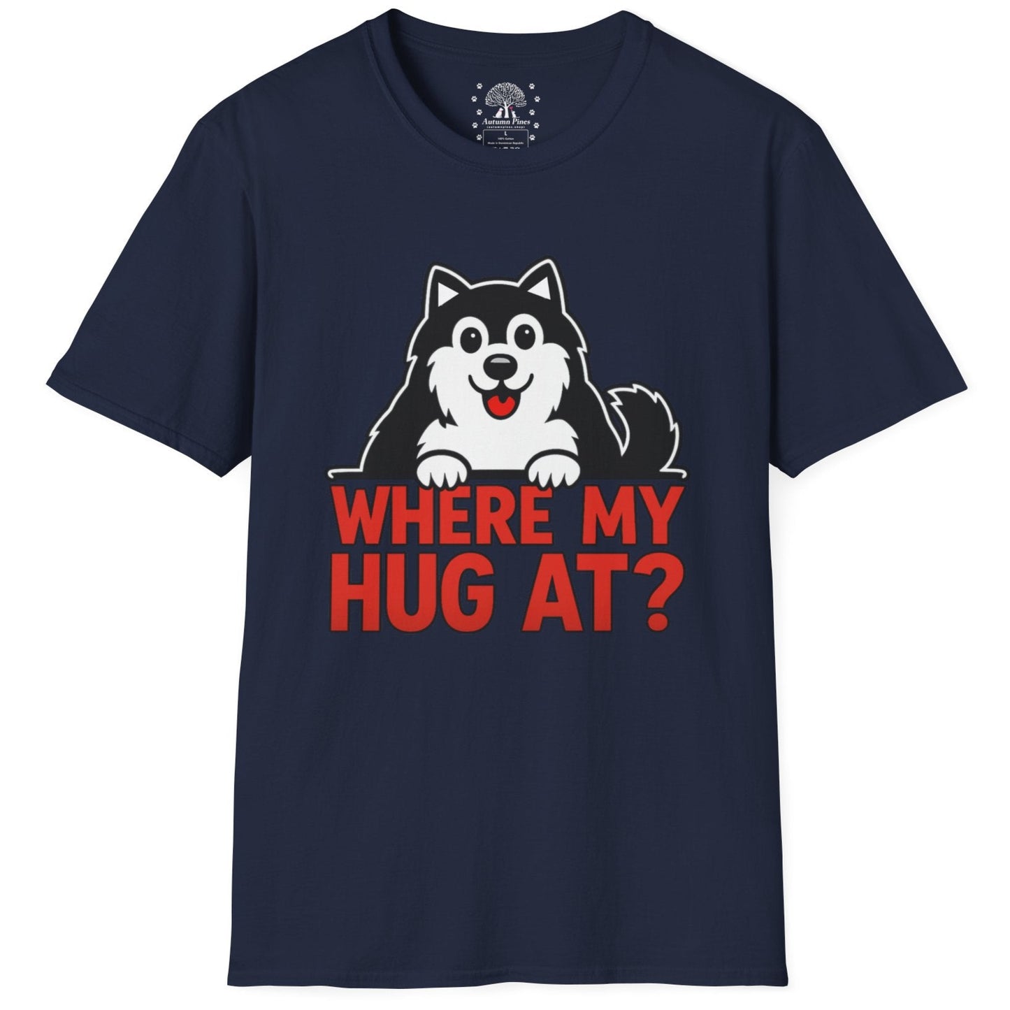 Where My Hug At? T-Shirt