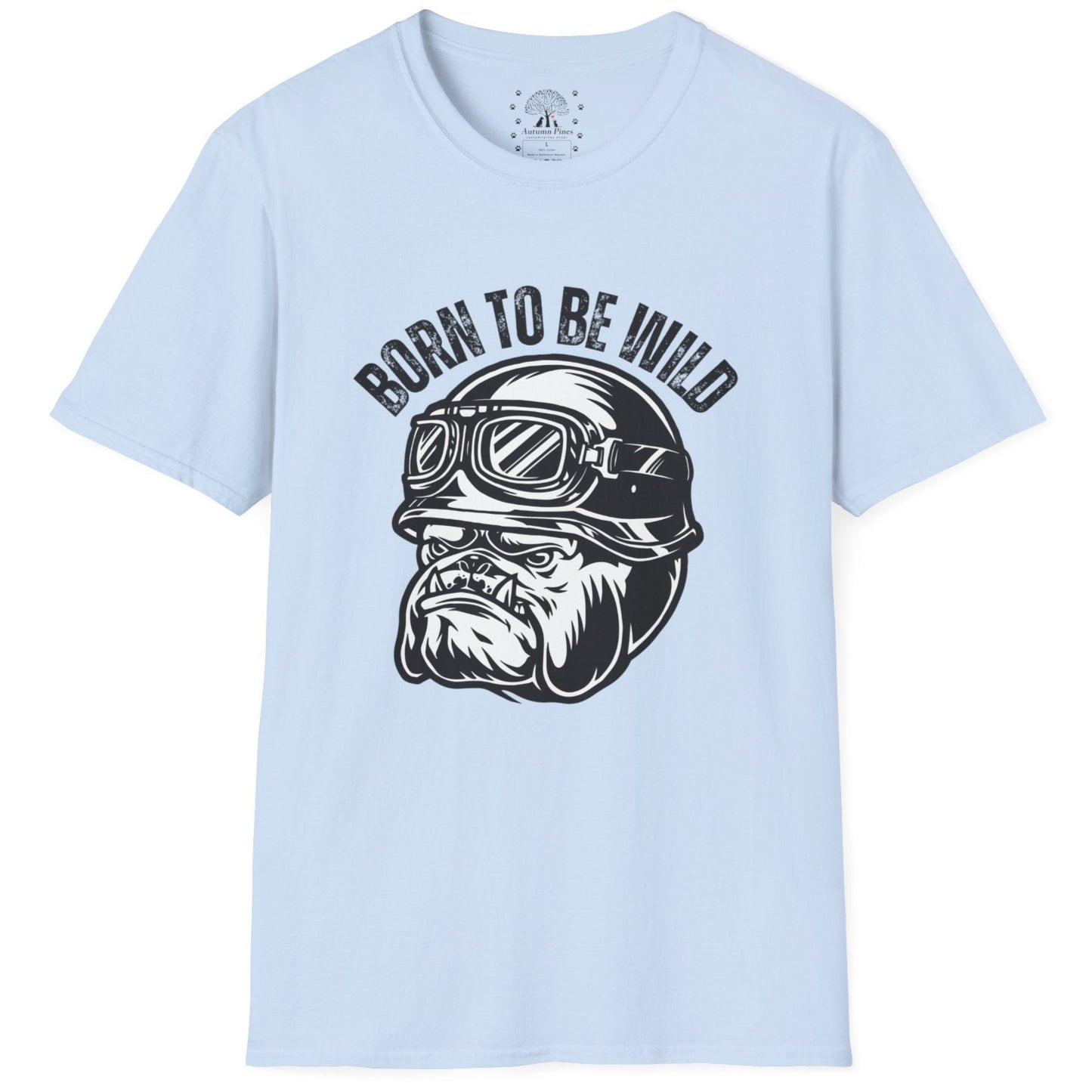 Born To Be Wild T-Shirt