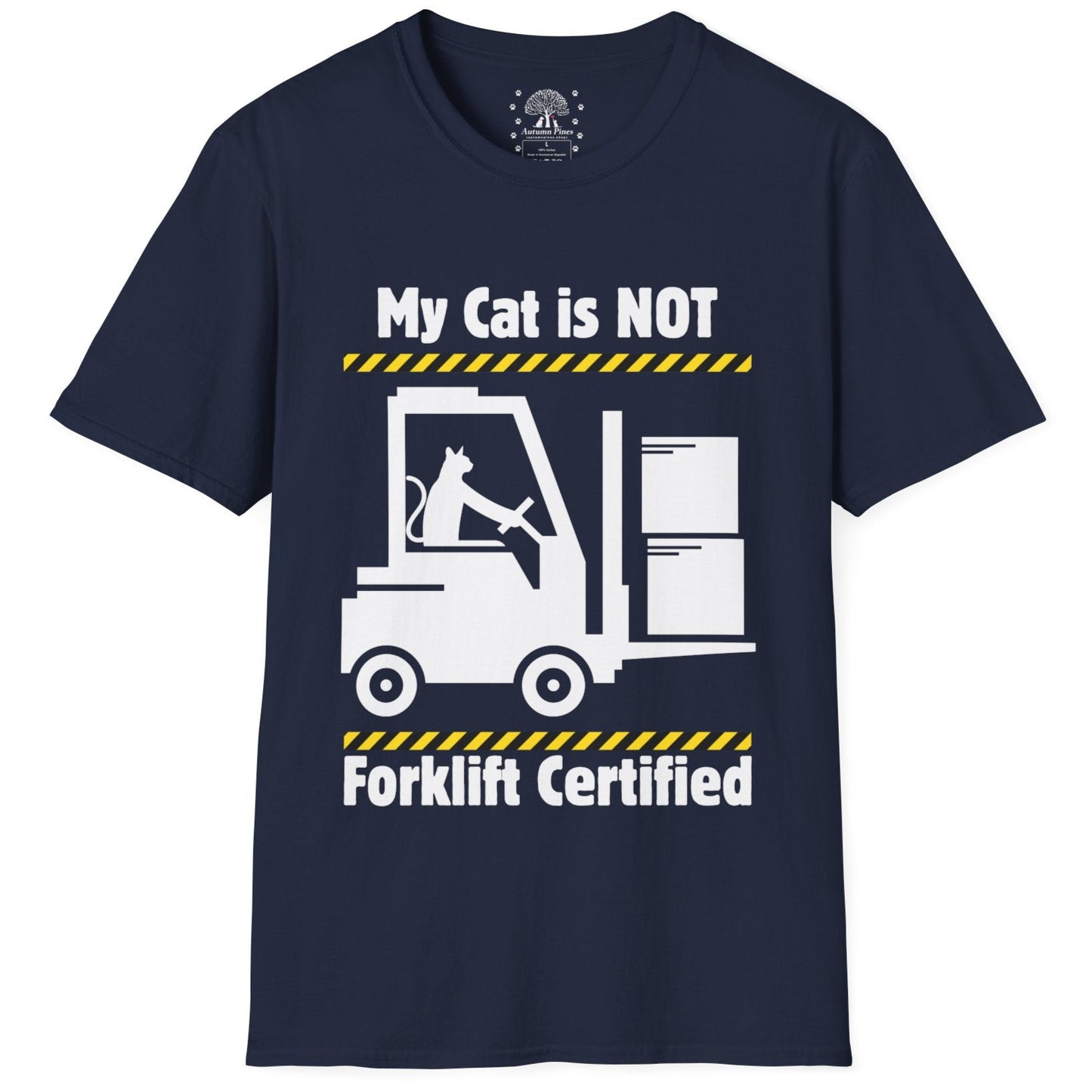 Not Forklift Certified Cat T-Shirt