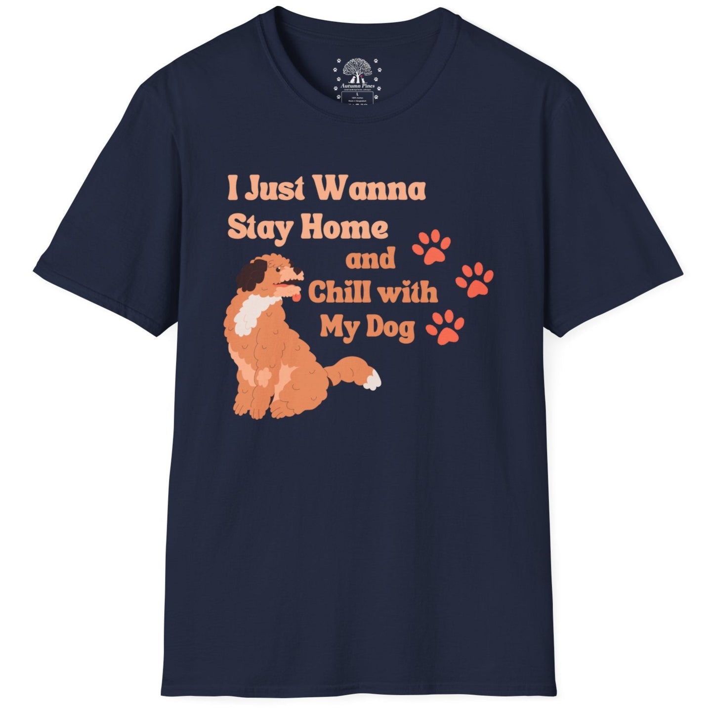 Stay Home And Chill With My Dog T-Shirt