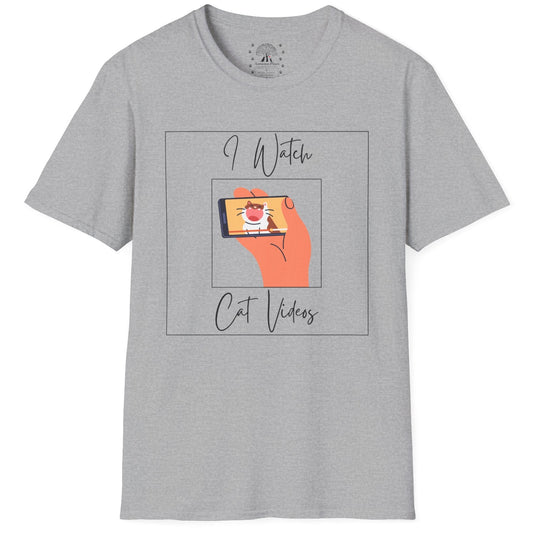 I Watch Cat Videos T-Shirt