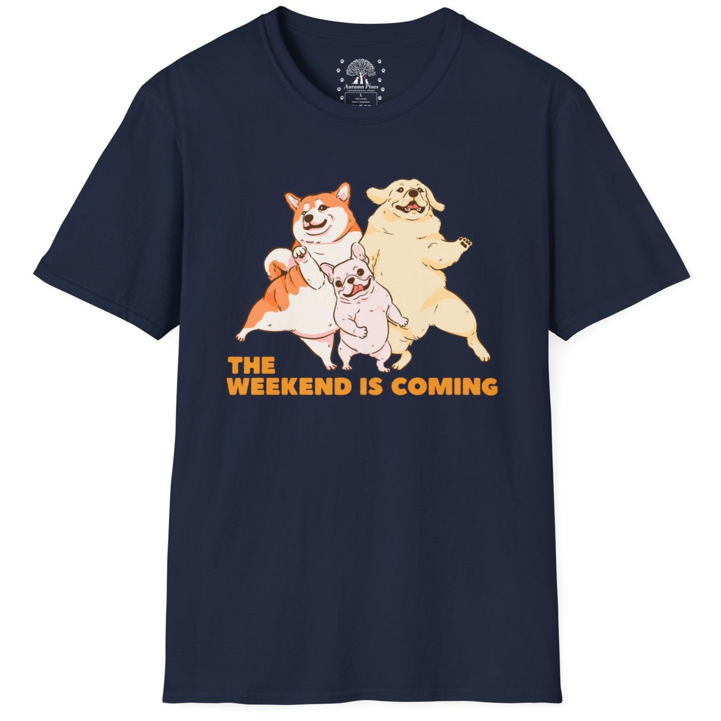 The Weekend Is Coming T-Shirt