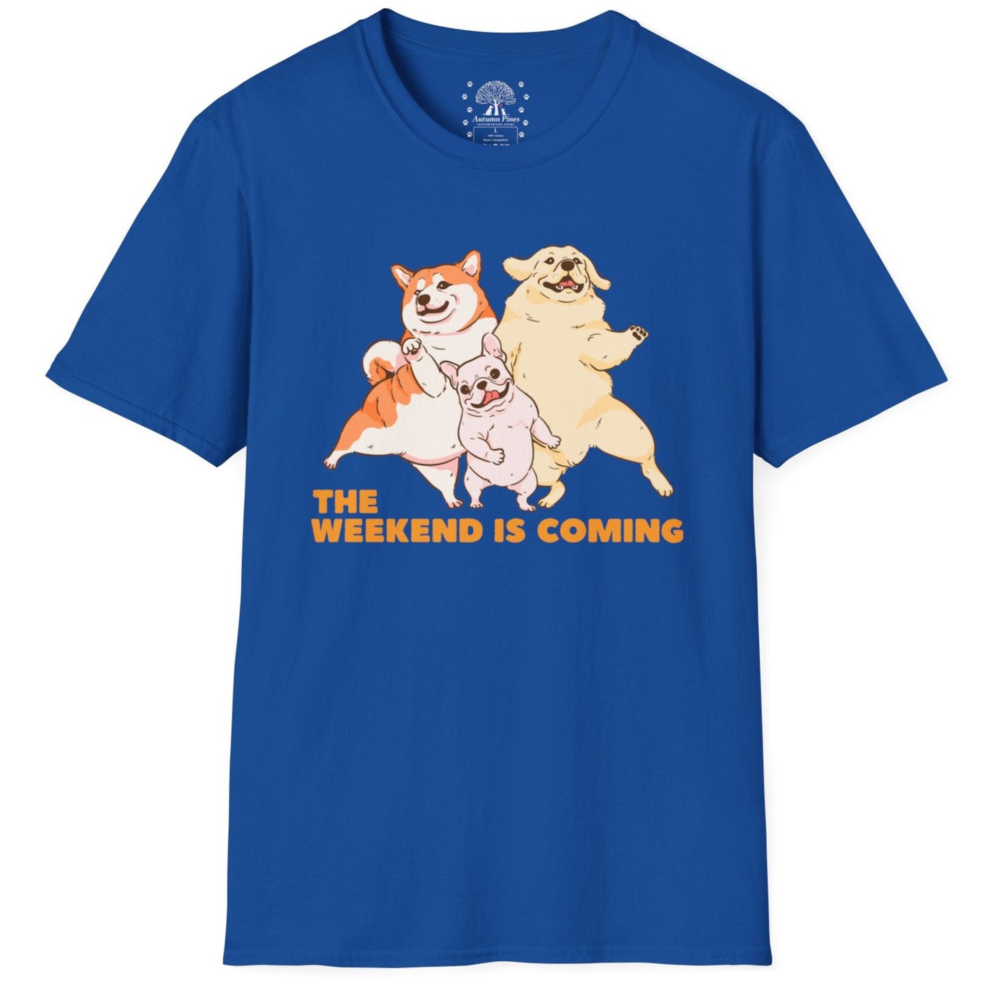 The Weekend Is Coming T-Shirt