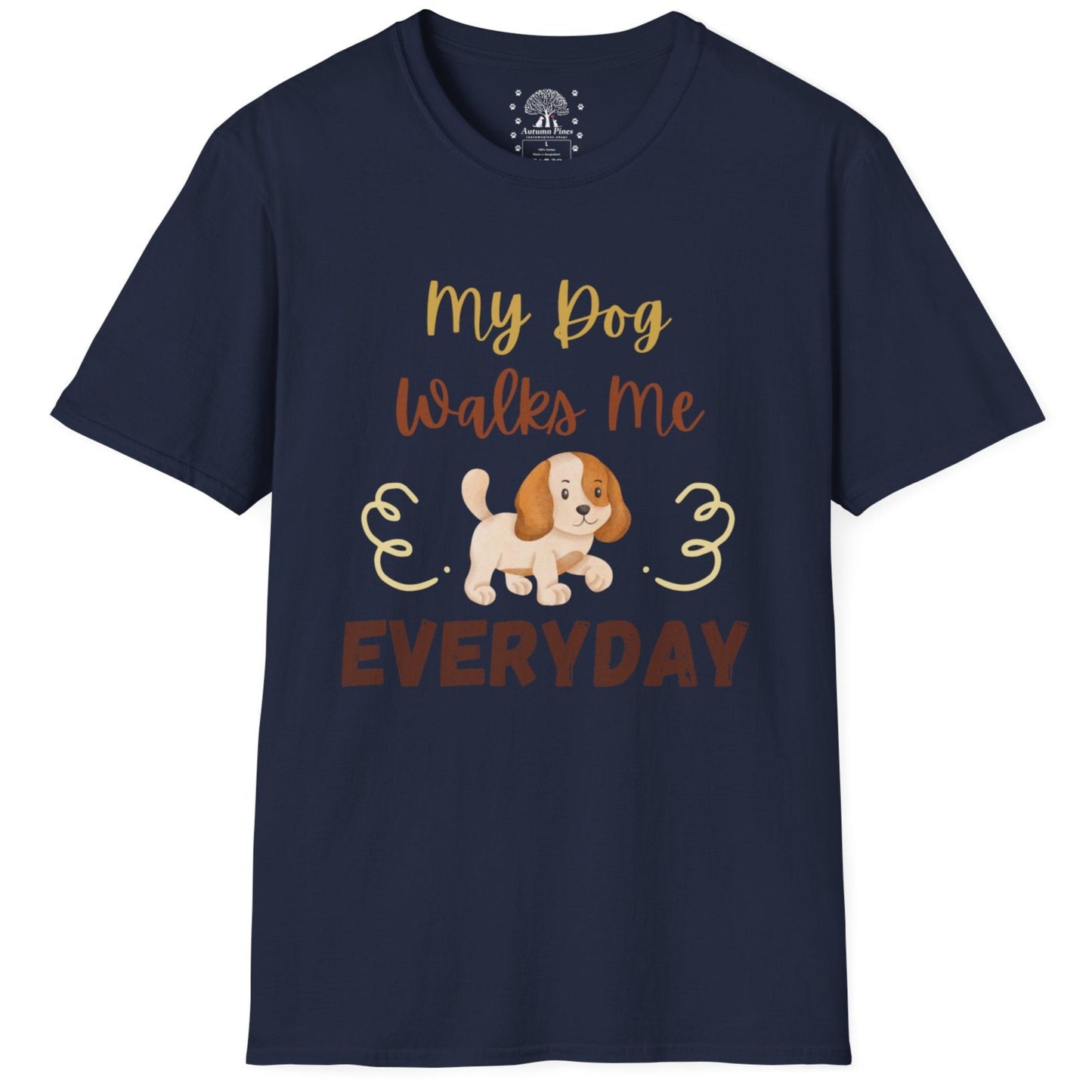 My Dog Walks Me T-Shirt
