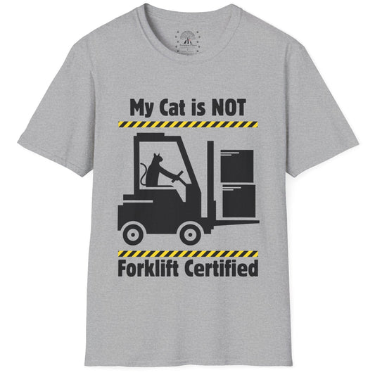 Not Forklift Certified Cat T-Shirt