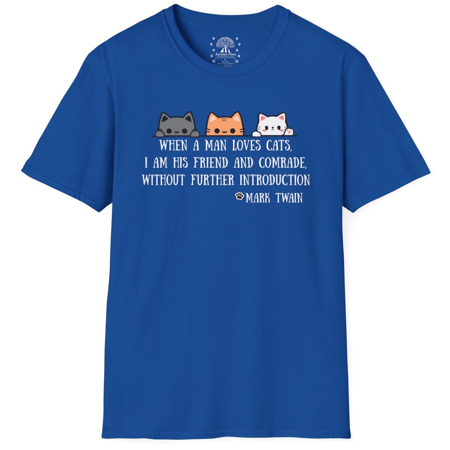 When A Man Loves His Cats / Mark Twain Quote T-Shirt