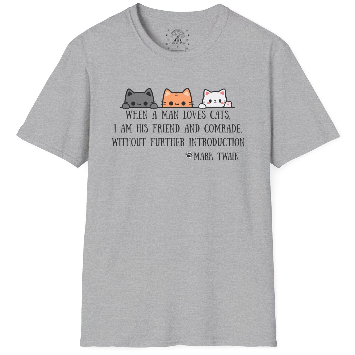 When A Man Loves His Cats / Mark Twain Quote T-Shirt