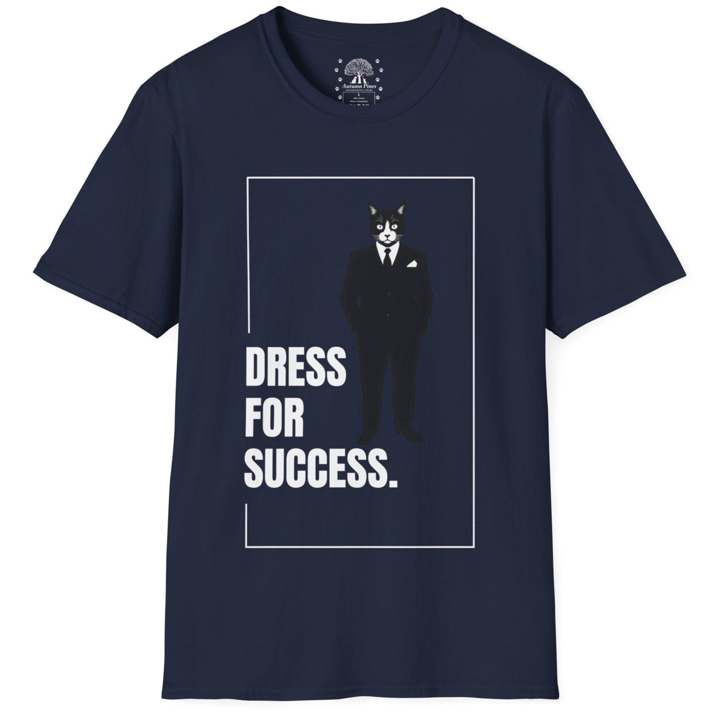 Dress For Success T-Shirt