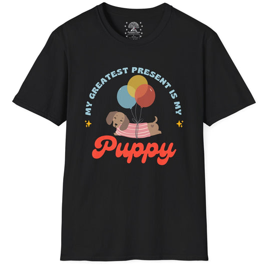My Greatest Present My Puppy T-Shirt