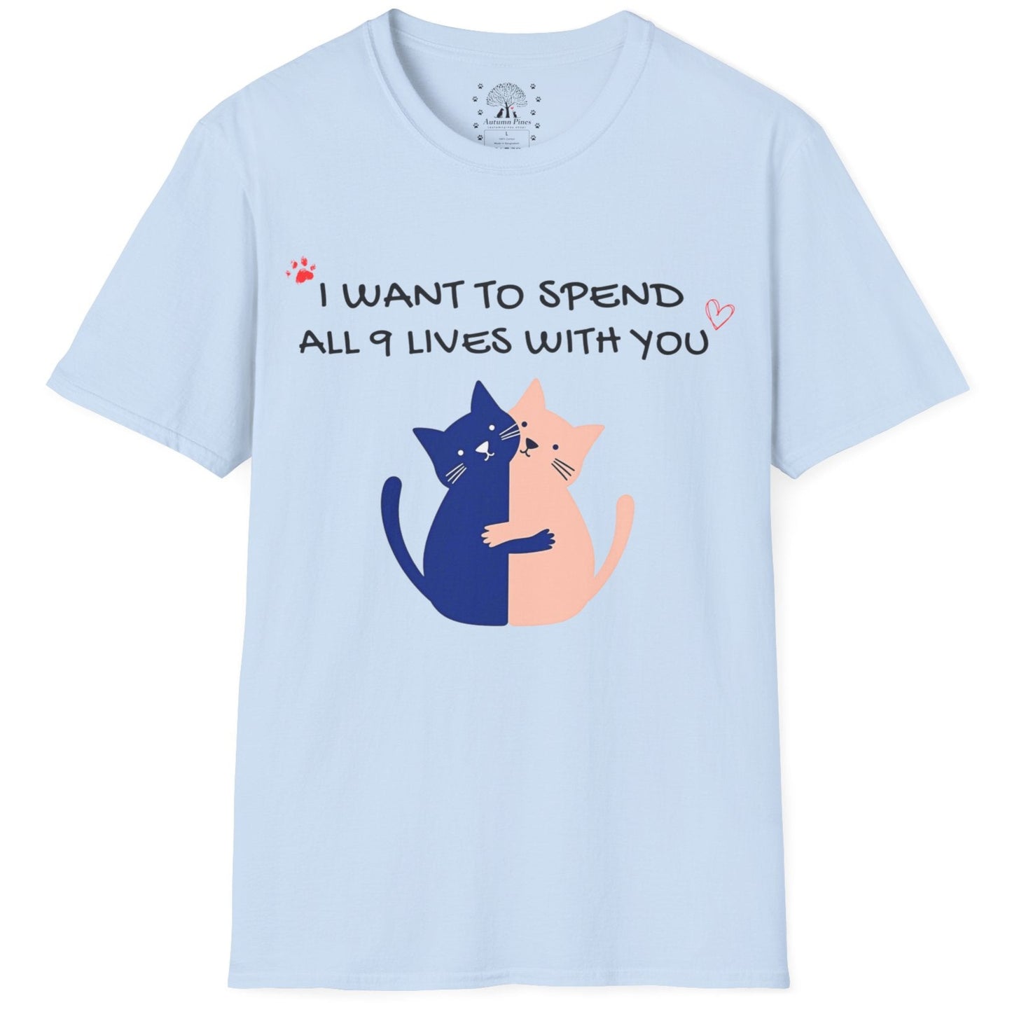 I Want To Spend My 9 Lives With You T-Shirt