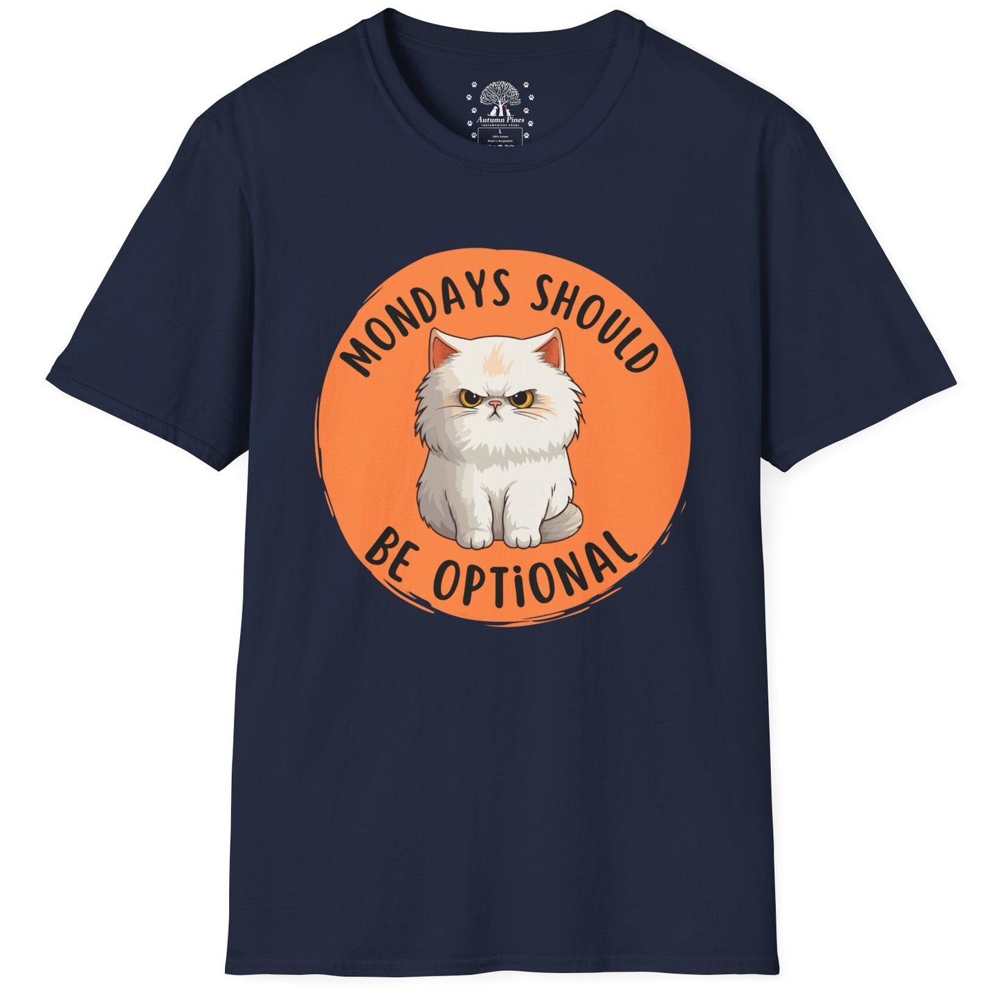 Mondays Should Be Optional T-Shirt