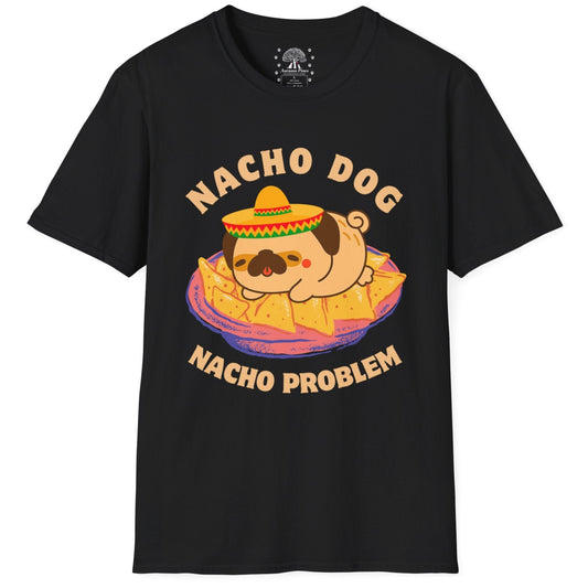 Nacho Dog Nacho Problem T-Shirt