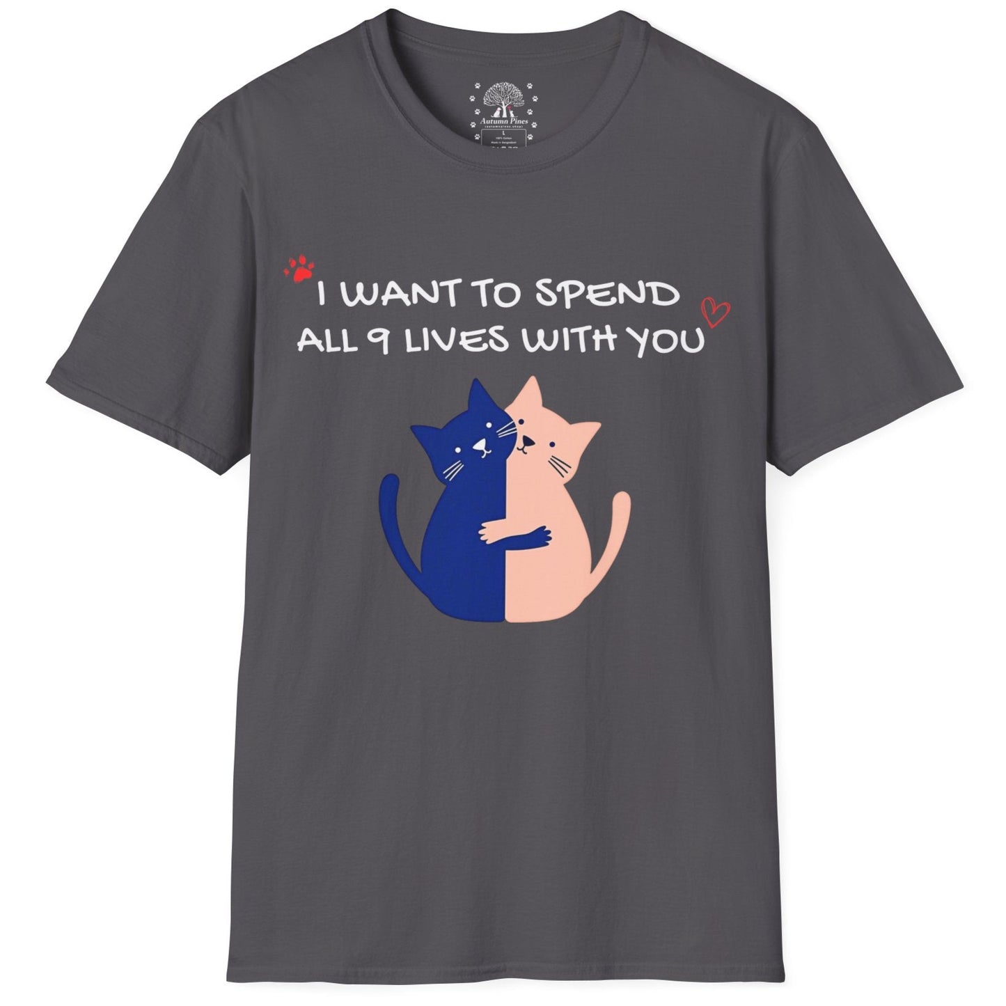 I Want To Spend My 9 Lives With You T-Shirt
