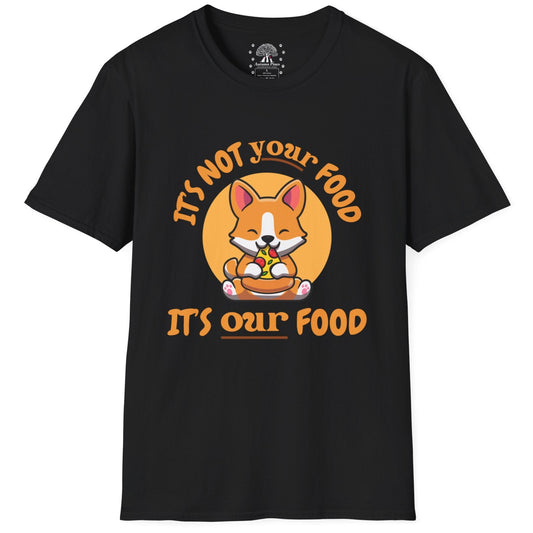 Not Your Food Our Food T-Shirt