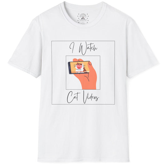 I Watch Cat Videos T-Shirt