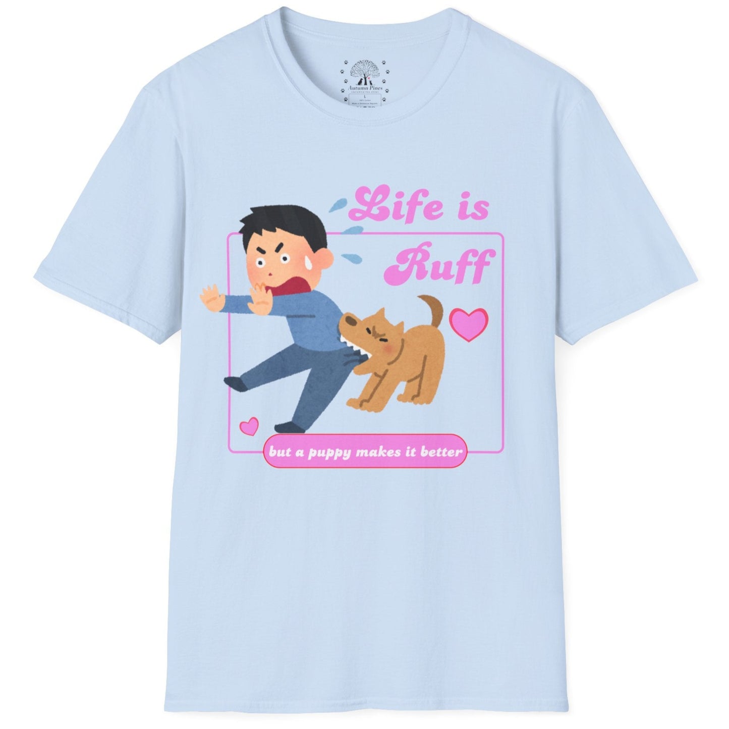 Life Is Ruff T-Shirt