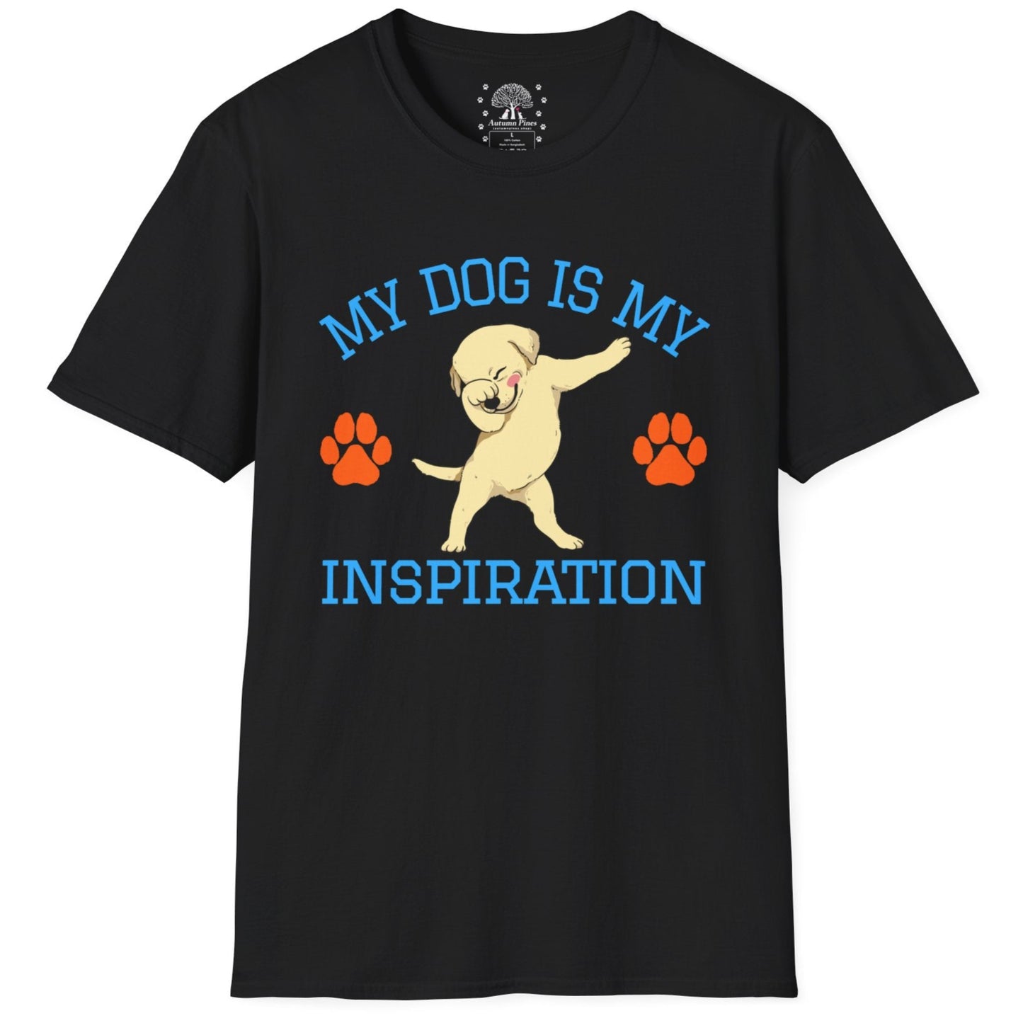 My Dog Is My Inspiration T-Shirt