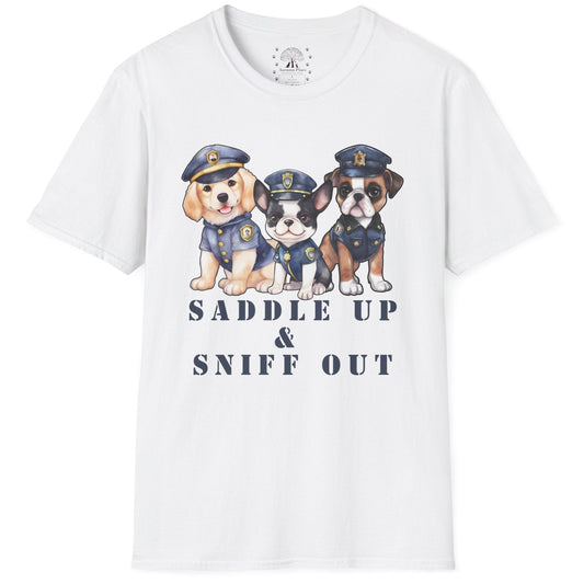 Saddle Up & Sniff Out T-Shirt