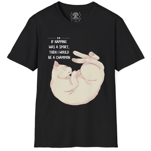 Napping Was A Sport, I'd Be Champion T-Shirt