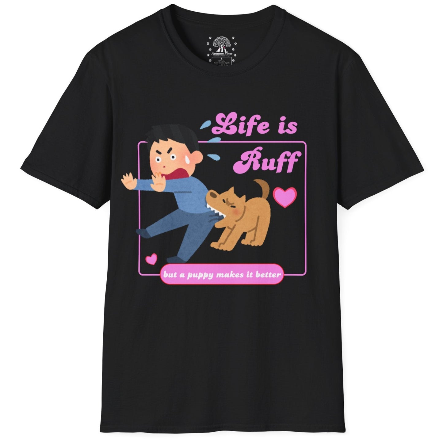 Life Is Ruff T-Shirt