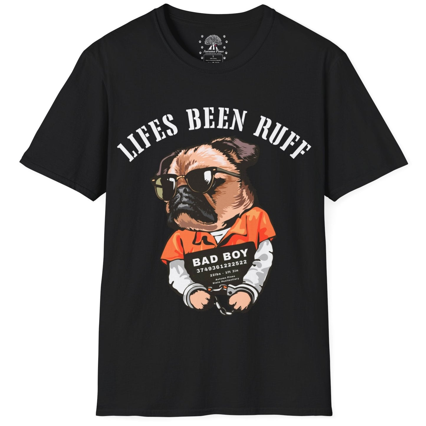 Life's Been Ruff  T-Shirt