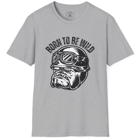 Born To Be Wild T-Shirt