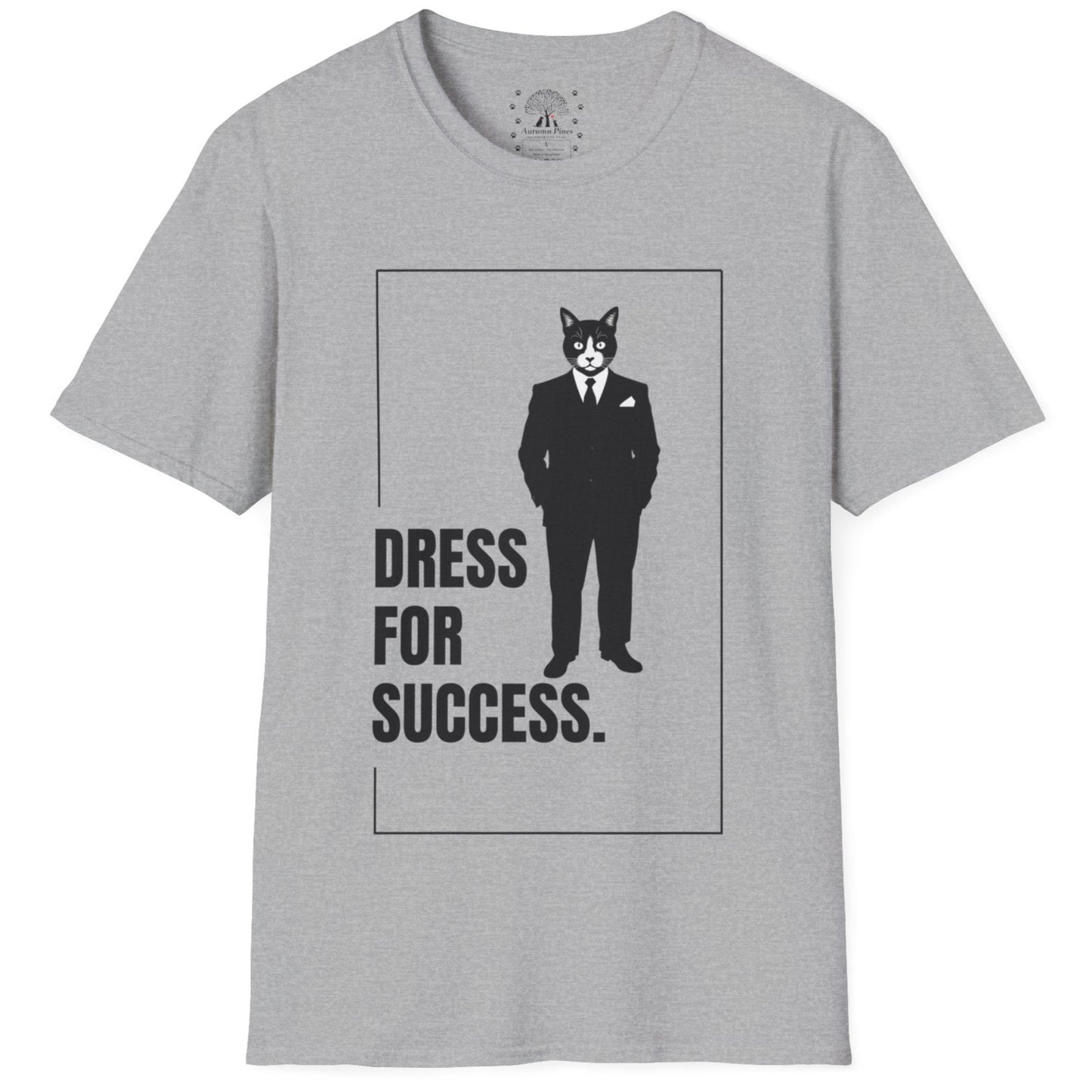Dress For Success T-Shirt
