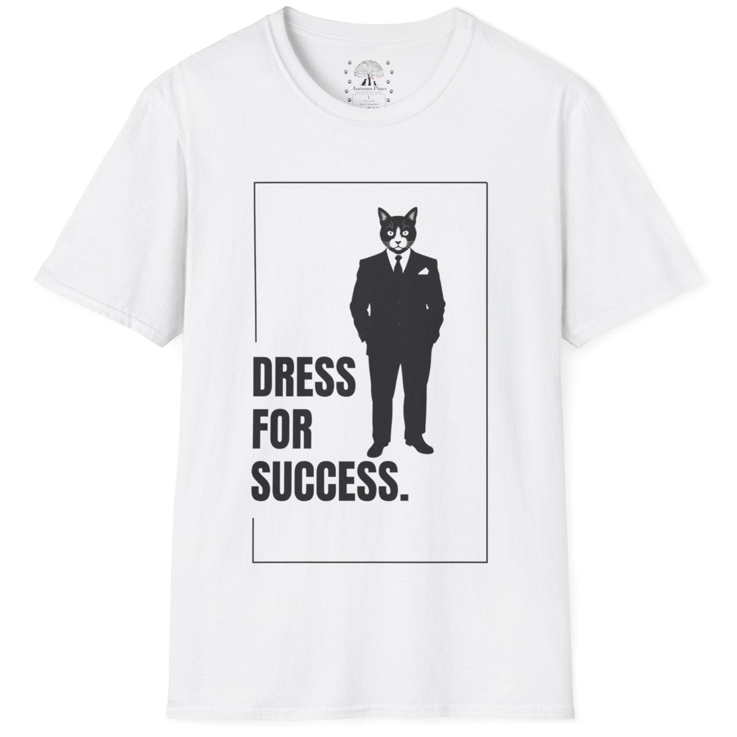 Dress For Success T-Shirt