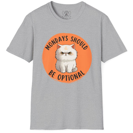 Mondays Should Be Optional T-Shirt