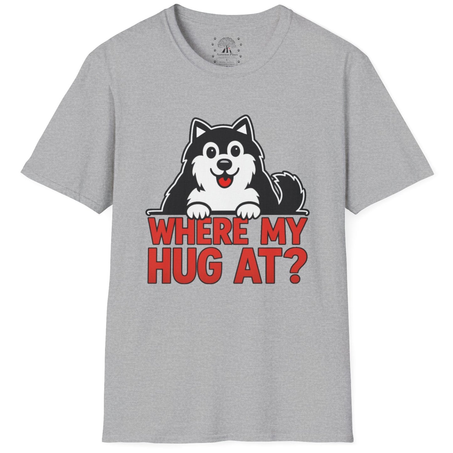 Where My Hug At? T-Shirt