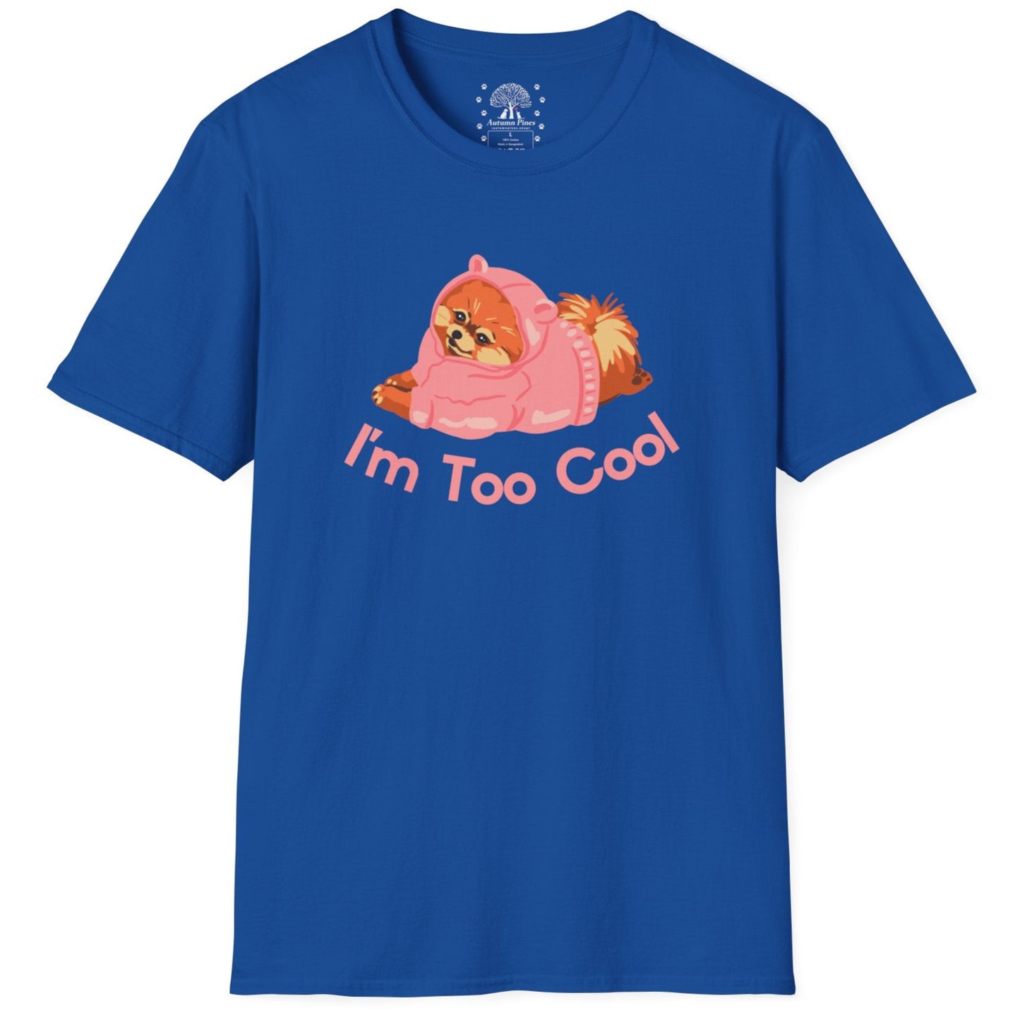 I'm Too Cool T-Shirt