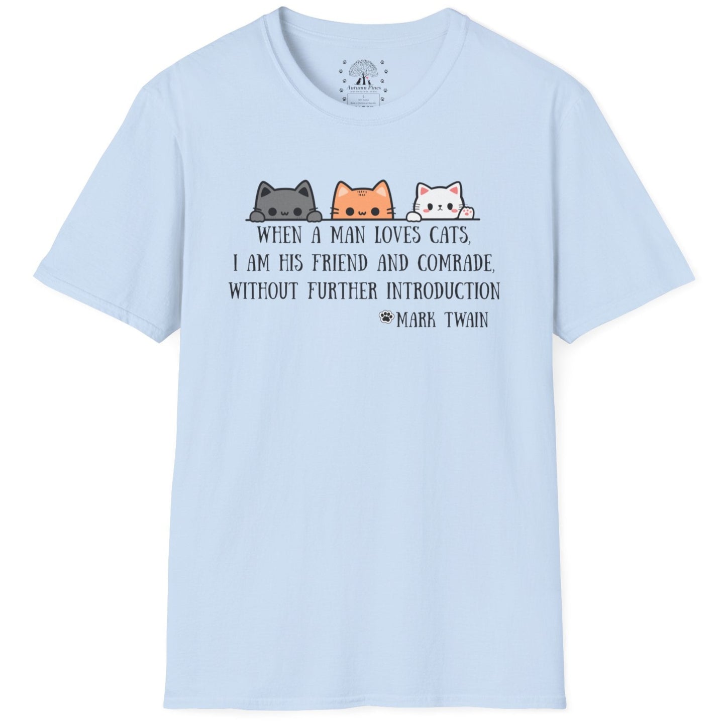 When A Man Loves His Cats / Mark Twain Quote T-Shirt