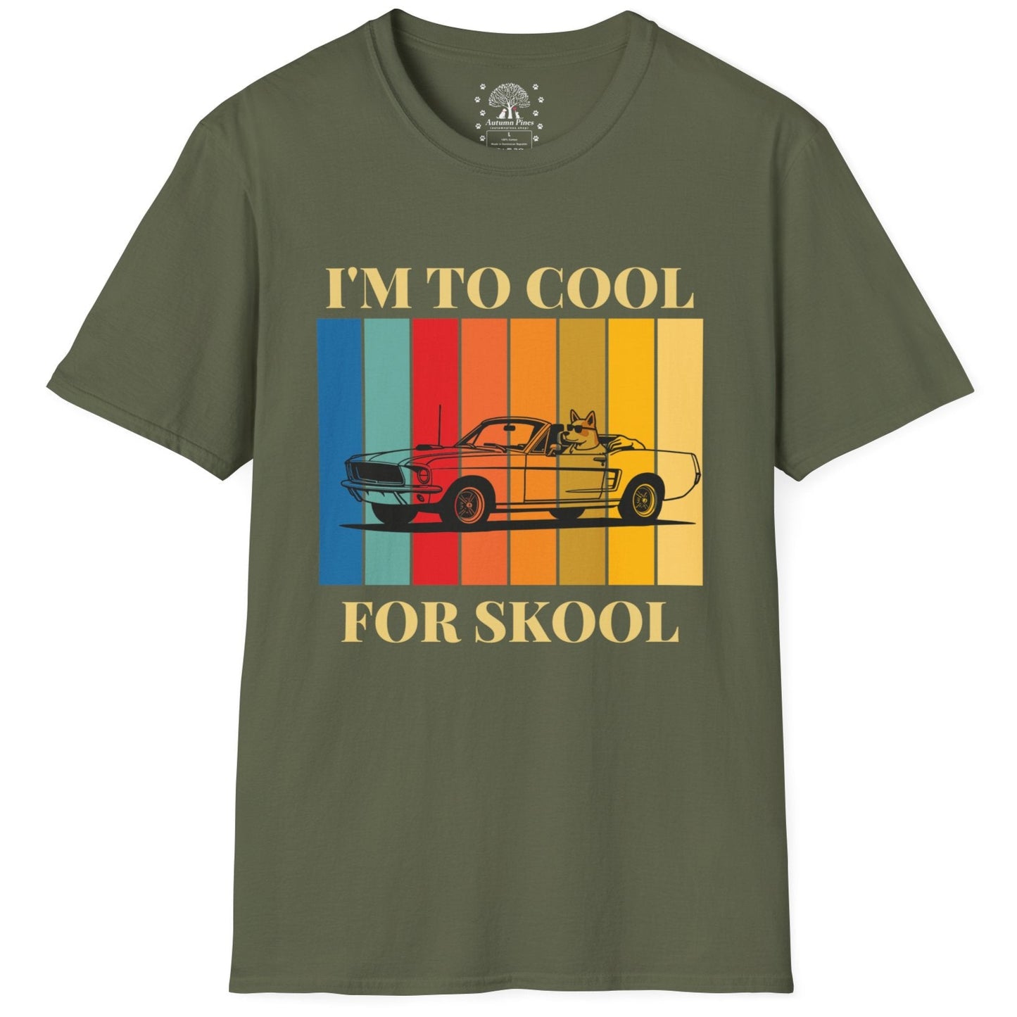 I'm To Cool For Skool T-Shirt