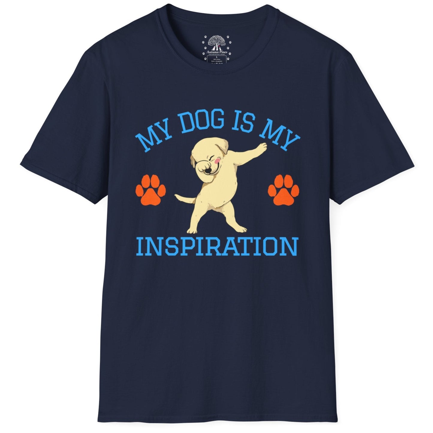 My Dog Is My Inspiration T-Shirt