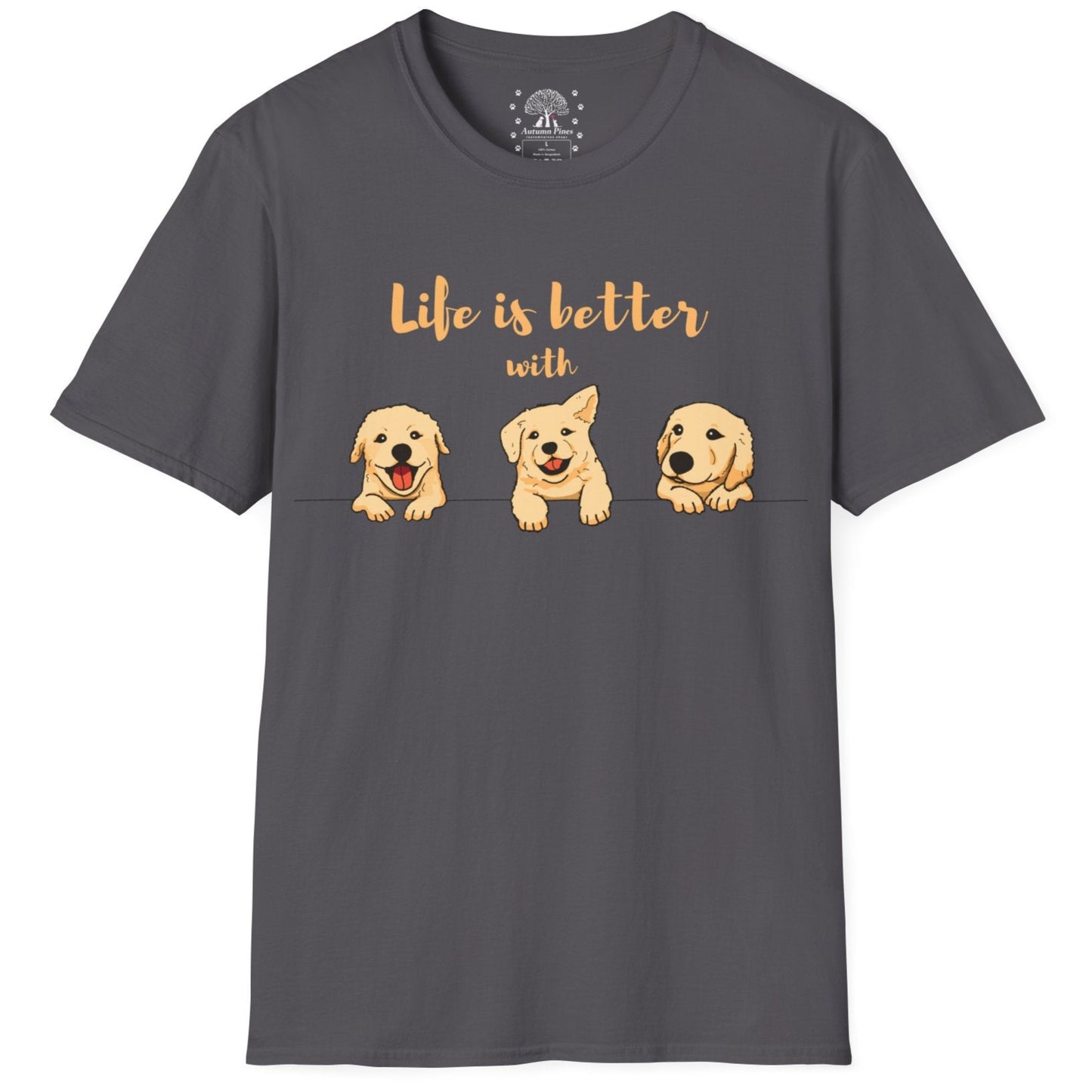 Life's Is Better With Dogs T-Shirt