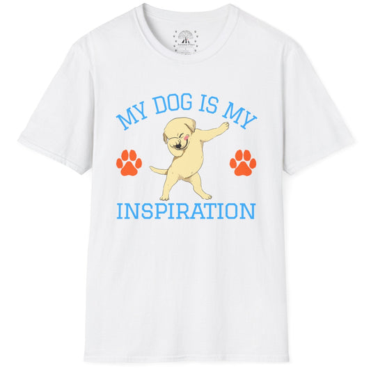 My Dog Is My Inspiration T-Shirt