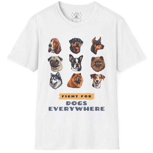 Fight for Dogs Everywhere T-Shirt