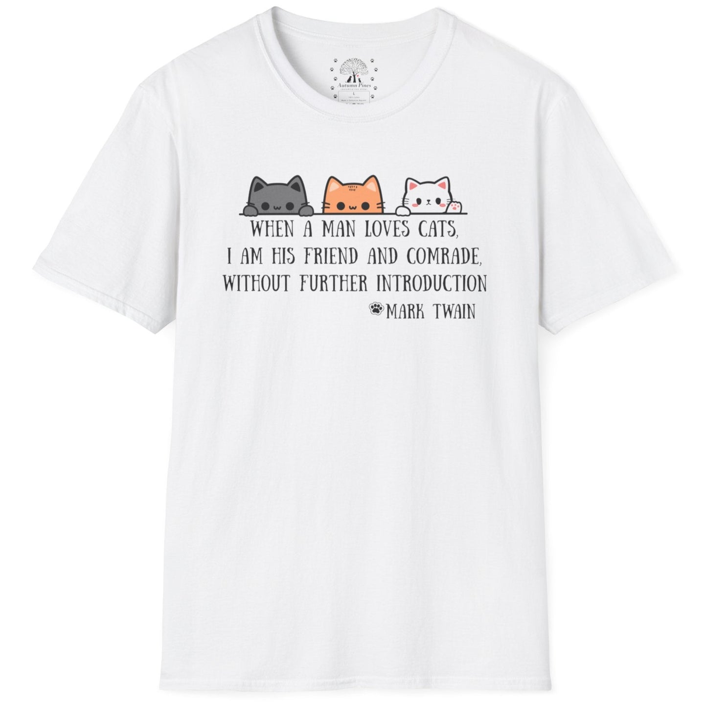 When A Man Loves His Cats / Mark Twain Quote T-Shirt