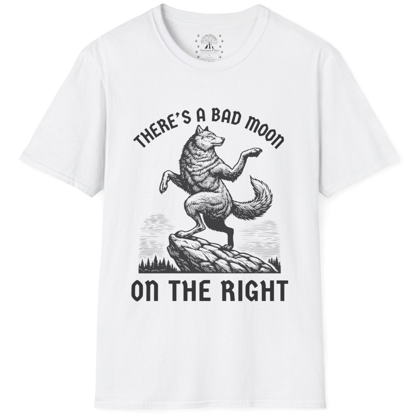 There's A Bad Moon On The Right  T-Shirt