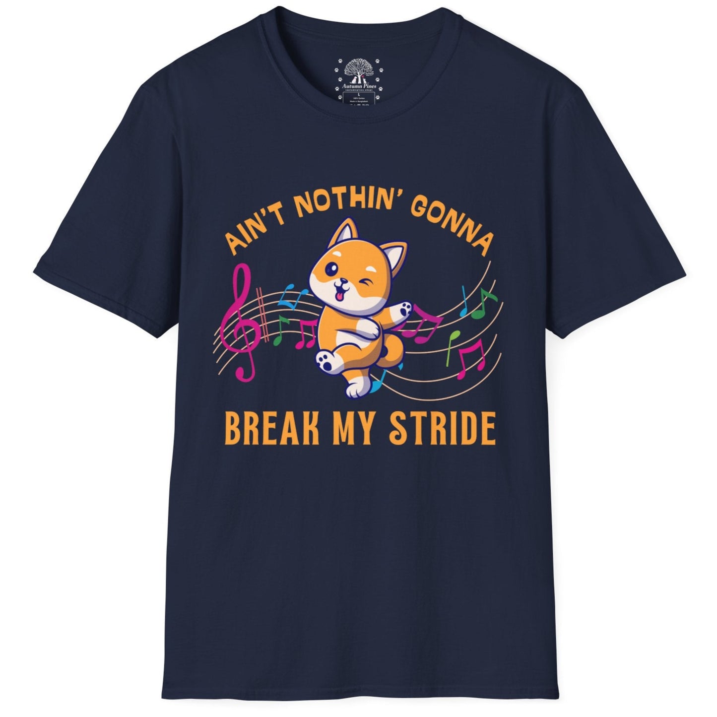 Ain't Nothing Gonna Break My Stride T-Shirt
