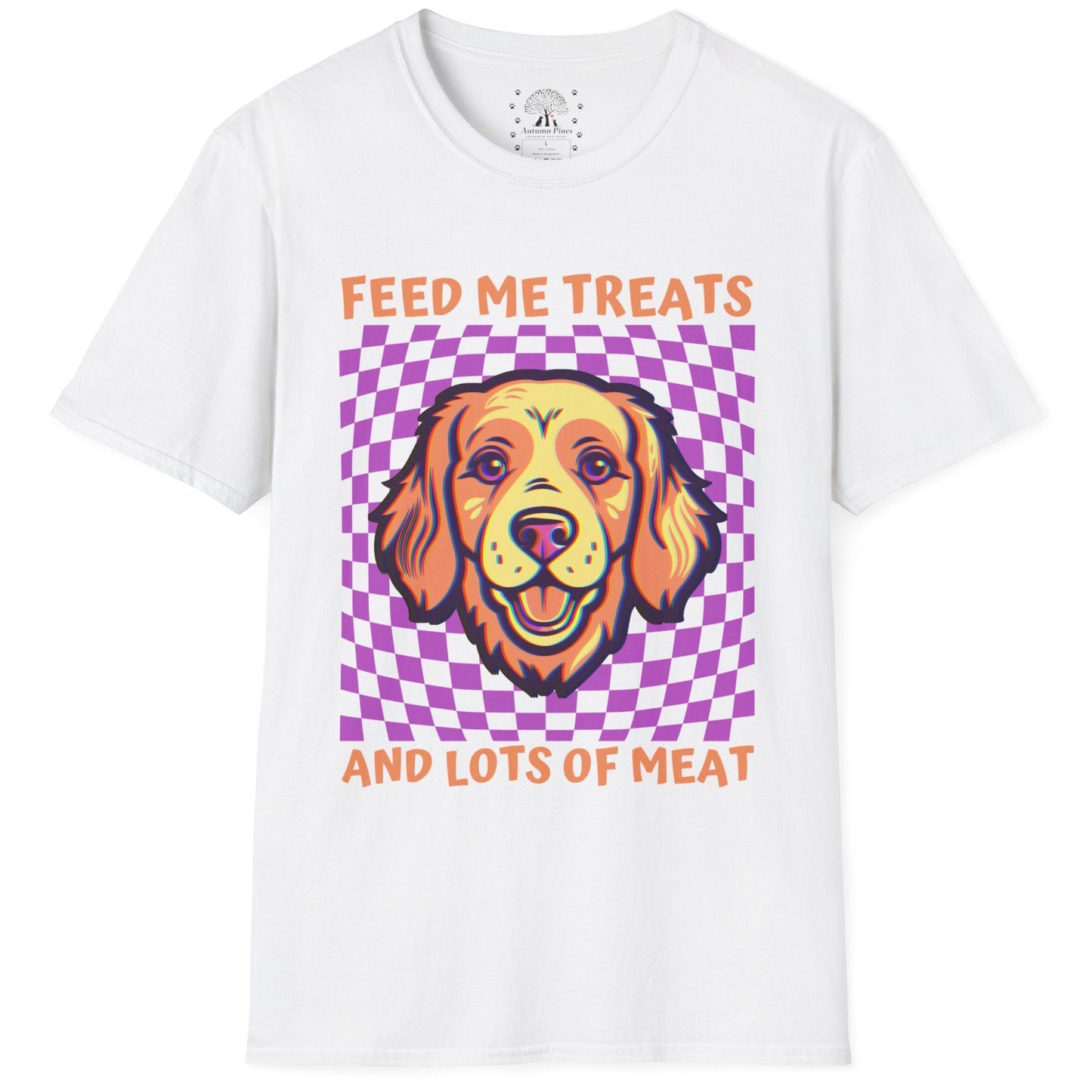 Feed Me Treats And Lots Of Meat T-Shirt