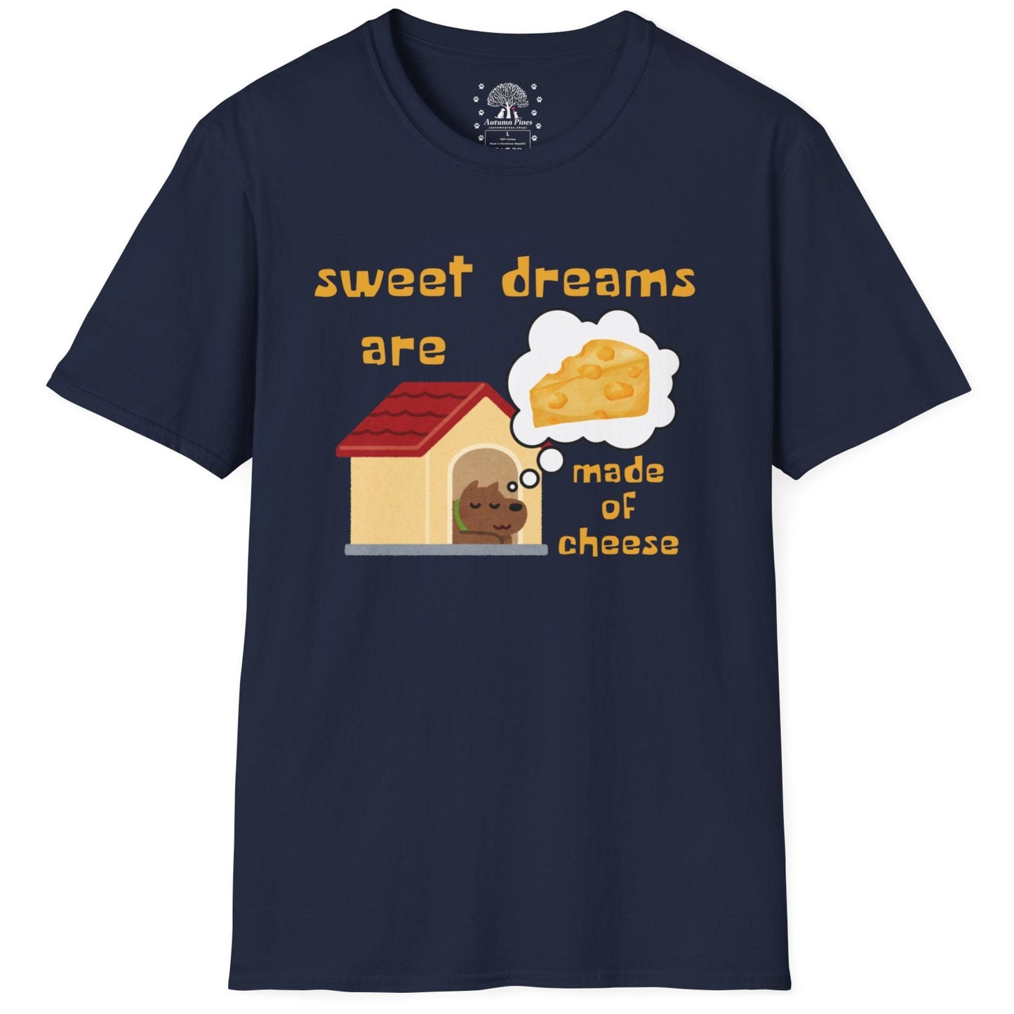 Sweet Dreams Are Made Of Cheese T-Shirt